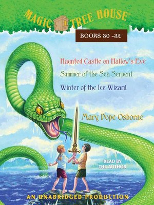 cover image of Haunted Castle on Hallow's Eve / Summer of the Sea Serpent / Winter of the Ice Wizard